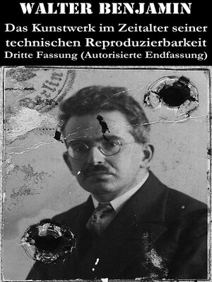 cover image of Das Kunstwerk im Zeitalter seiner technischen Reproduzierbarkeit. Dritte Fassung (Autorisierte Endfassung)